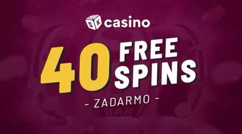 spiny za registraciu|40 free spins zadarmo v 2024 ️ Berte všetky voľné .